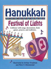 Hanukkah, Festival of Lights Celebrate with Songs, Decorations, Food, Games, Prayers, and Traditions