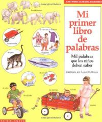 Mi primer libro de palabras mil palabras que se debe saber cada niño