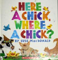 Here a Chick, where a Chick?