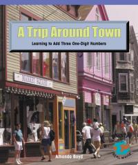 A Trip Around Town Learning to Add 3 One-Digit Numbers