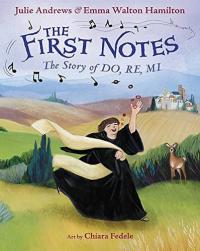 The First Notes The Story of Do, Re, Mi