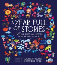 A Year Full of Stories 52 classic stories from all around the world