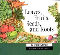 Leaves, Fruits, Seeds, and Roots
