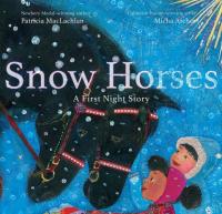 Snow Horses A First Night Story
