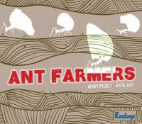 Ant Farmers