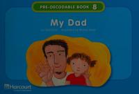 Storytown Pre-Decodable/Decodable Book Story 2008 Grade K My Dad