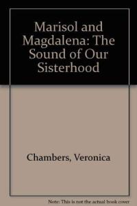 Marisol and Magdalena The Sound of Our Sisterhood