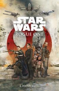 Star Wars Rogue One A Junior Novel