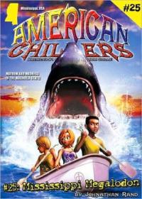 American Chillers #25 Mississippi Megalodon