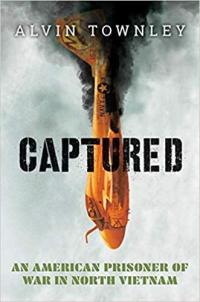 Captured An American Prisoner of War in North Vietnam