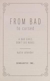 From Bad to Cursed A Bad Girls Don't Die Novel