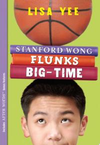 Stanford Wong Flunks Big-Time (The Millicent Min Trilogy, Book 2)