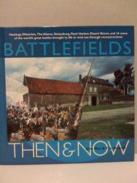Battlefields Then & Now