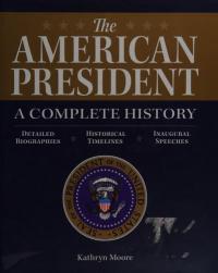 The American President A Complete History