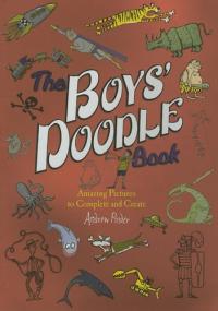 The Boys' Doodle Book Amazing Picture to Complete and Create