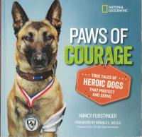 Paws of Courage: True Tales of Heroic Dogs that Protect and Serve