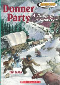 Donner Party A Diary of a Survivor