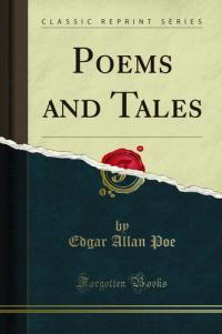 Poems and Tales (Classic Reprint)