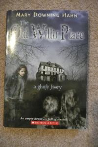 The Old Willis Place A Ghost Story