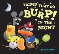 Things that Go Burp! in the Night