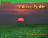 This Is a Prairie (Power 100 - Ecosystems)