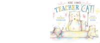 Here Comes Teacher Cat
