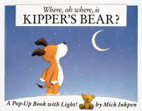 Where, Oh Where, is Kipper's Bear? A Pop-up Book with Light!
