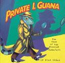 Private I. Guana The Case of the Missing Chameleon
