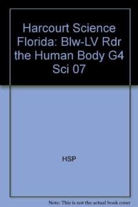 Harcourt Science Florida Blw-LV Rdr the Human Body G4 Sci 07