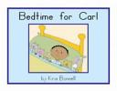Bedtime for Carl