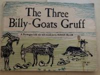 The Three Billy Goats Gruff: A Norwegian folk tale with woodcuts by Susan Blair