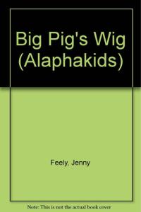 Big Pig's Wig