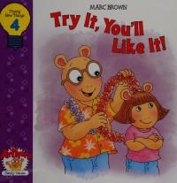 Try It, You'll Like It!