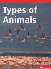 Types of Animals, Below-level Reader Grade 3 Harcourt School Publishers Science