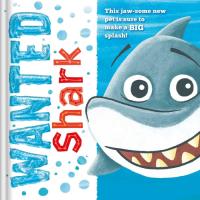 Wanted Shark a Padded Storybook
