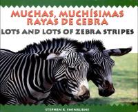 Muchas, Muchisimas Rayas de Cebra Lots and Lots of Zebra Stripes