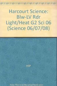 Harcourt Science Below-Level Reader Grade 2 Light and Heat