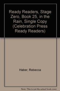 Ready Readers, Stage Zero, Book 25, in the Rain, Single Copy