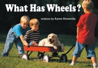 What Has Wheels?