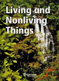 Harcourt Science Below-Level Reader Grade 2 Living and Non Living Things