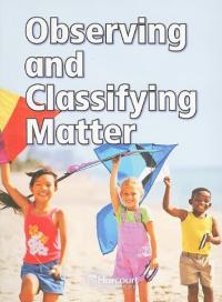 Observing and Classifying Matter
