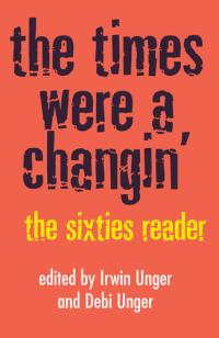 The Times Were a Changin' The Sixties Reader