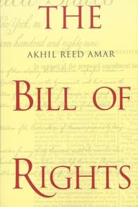 The Bill of Rights Creation and Reconstruction