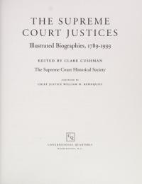 The Supreme Court Justices Illustrated Biographies, 1789-1992
