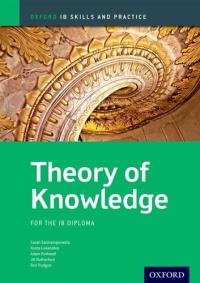 Theory of Knowledge: IB Skills and Practice For the IB diploma