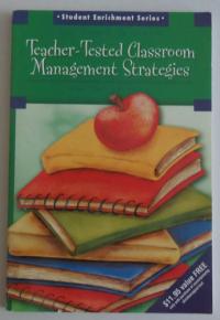 Teacher-Tested Classroom Management Strategies