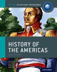 IB History of the Americas Course Book For the IB Diploma