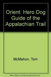 Orient Hero Dog Guide of the Appalachian Trail