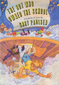Boy Who Owned the School: A Comedy of Love