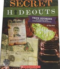 Secret Hideouts True Stories of Daring and Surprising Hideaways